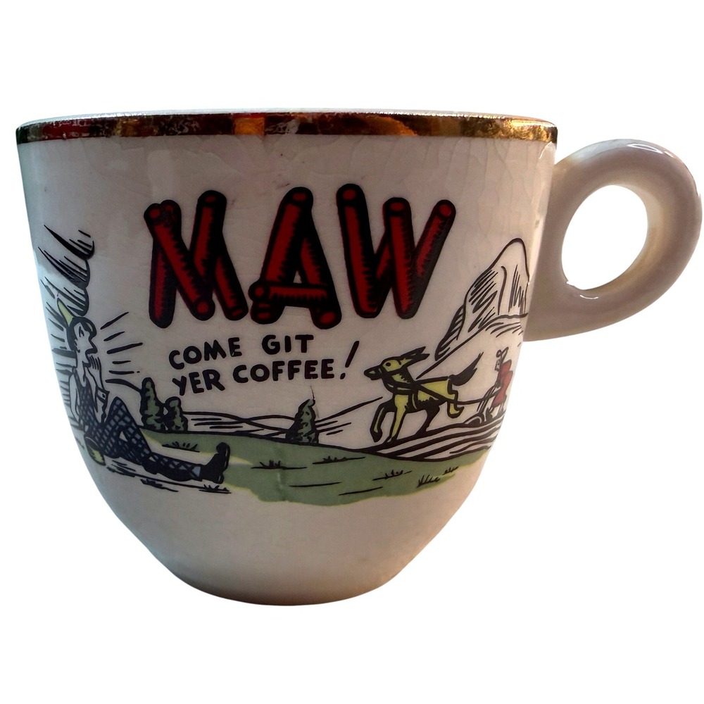 Vintage Maw Come Git Yer Coffee Mug White Gold Rim Grandmacore Kitsch Americana